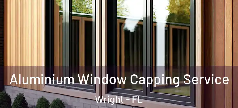 Aluminium Window Capping Service Wright - FL