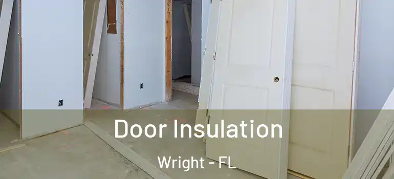 Door Insulation Wright - FL