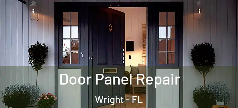 Door Panel Repair Wright - FL