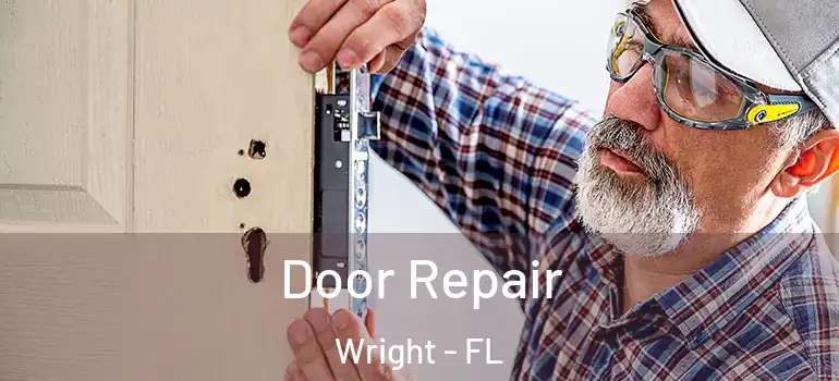 Door Repair Wright - FL