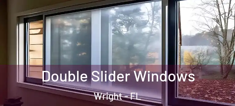 Double Slider Windows Wright - FL