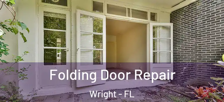 Folding Door Repair Wright - FL