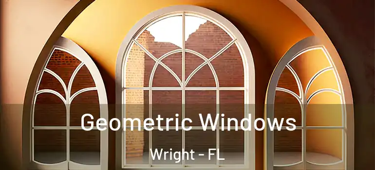 Geometric Windows Wright - FL