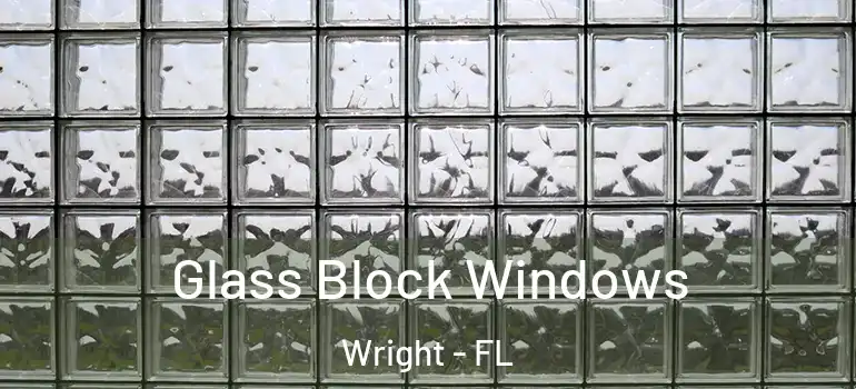 Glass Block Windows Wright - FL