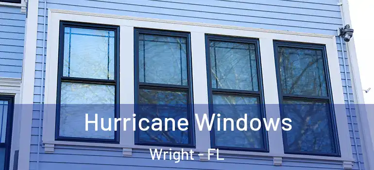 Hurricane Windows Wright - FL