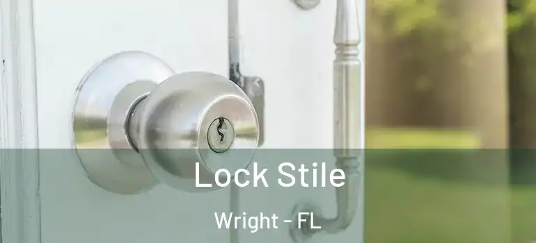 Lock Stile Wright - FL