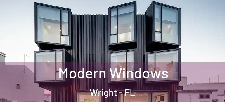 Modern Windows Wright - FL