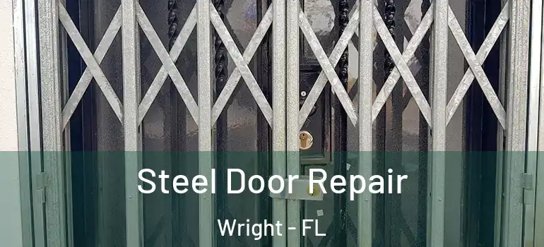 Steel Door Repair Wright - FL