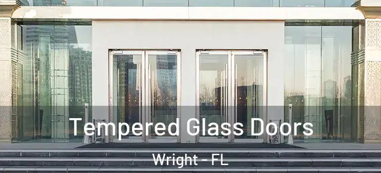 Tempered Glass Doors Wright - FL