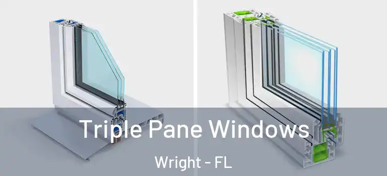Triple Pane Windows Wright - FL